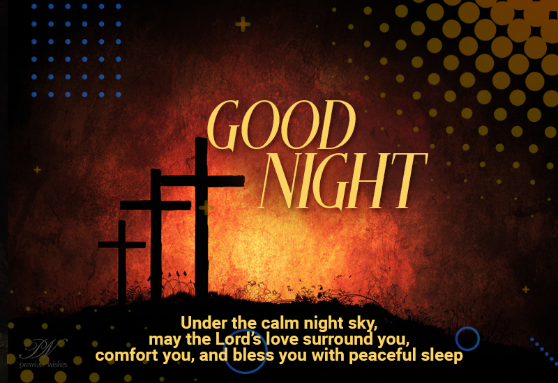 Good Night Blessing – May the Lord's Love Surround You Good Night Blessing – May the Lord’s Love Surround You
