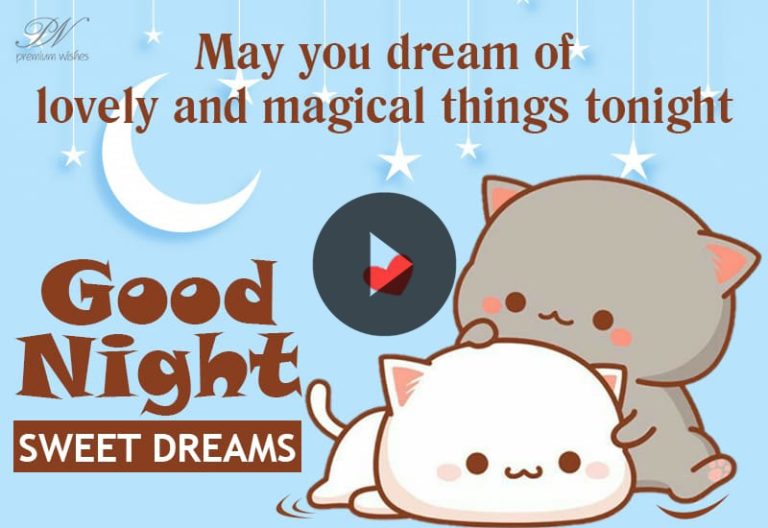 Cute Good Night Wishes – Sweet Dreams Bedtime Greetings Cute Good Night Wishes – Sweet Dreams Bedtime Greetings