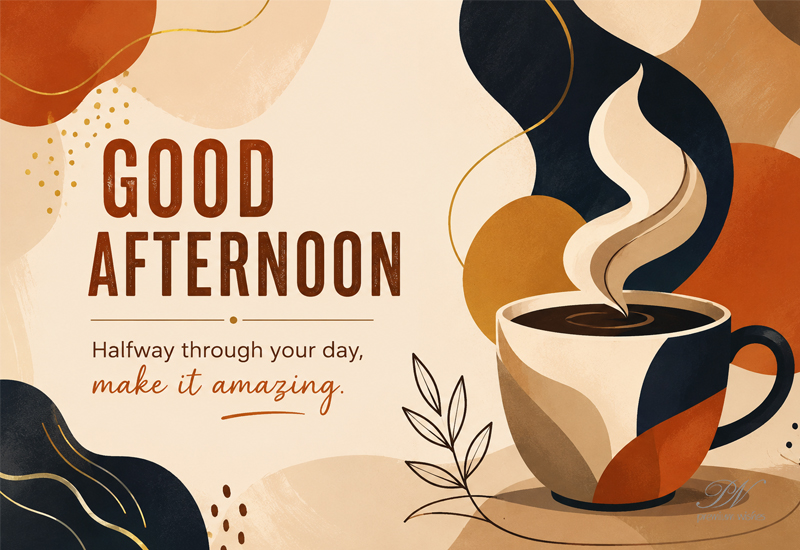 Good Afternoon Make It Amazing Coffee Greeting
