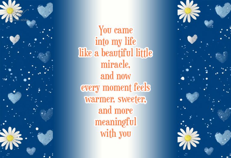 You Came Into My Life Like a Beautiful Little Miracle Love Message You Came Into My Life Like a Beautiful Little Miracle Love Message