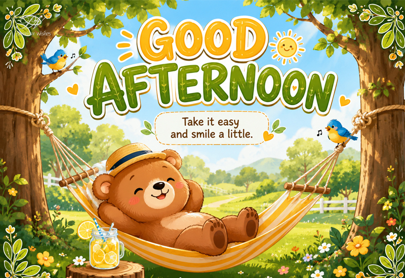 Good Afternoon Teddy Hammock Take It Easy Smile Greeting