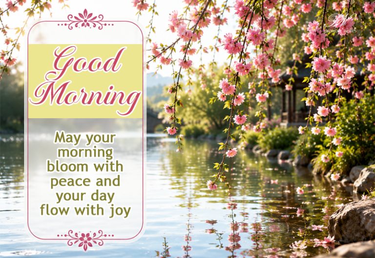 Good Morning Bloom with Peace and Flow with Joy Greeting Good Morning Bloom with Peace and Flow with Joy Greeting