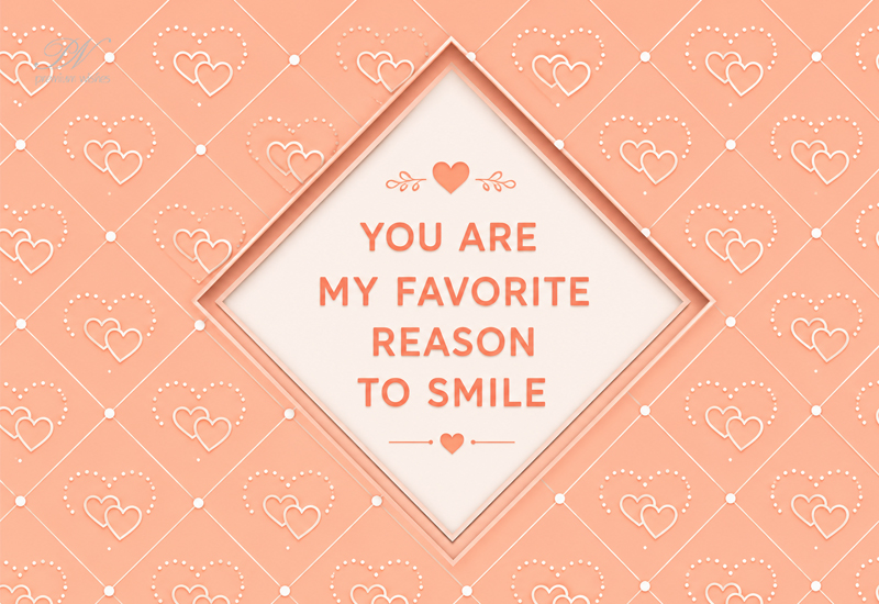 You Are My Favorite Reason to Smile Love Message Image