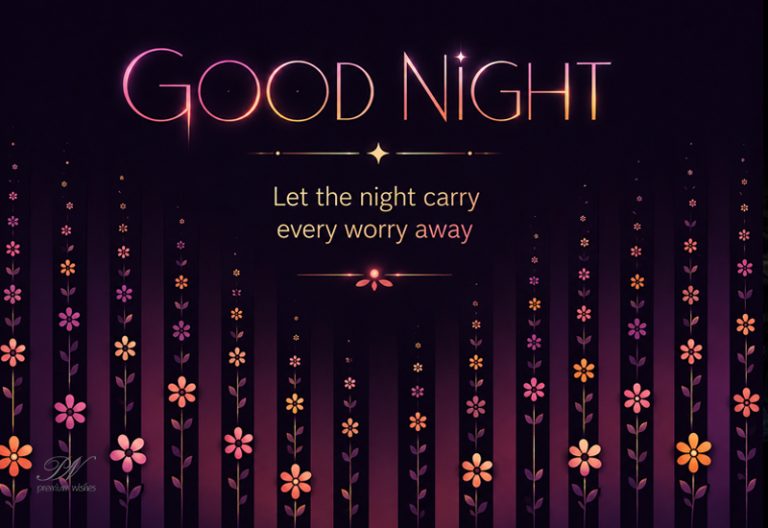 Good Night – Let the Night Carry Every Worry Away