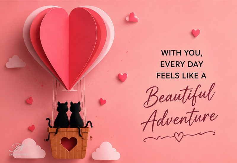 With You, Every Day Feels Like a Beautiful Adventure – Love Quote