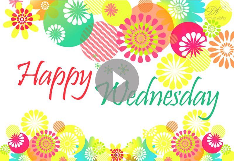 Happy Wednesday Good Morning Greetings – Beautiful Wednesday Wishes