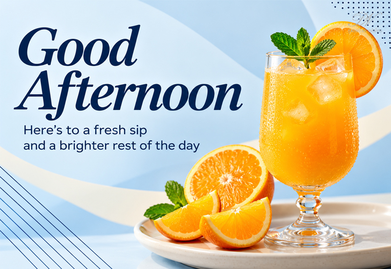 Good Afternoon Orange Juice Greeting Good Afternoon Orange Juice Greeting