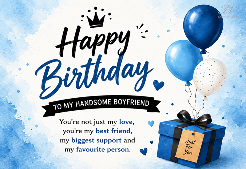 Happy Birthday to My Handsome Boyfriend – My Favorite Person